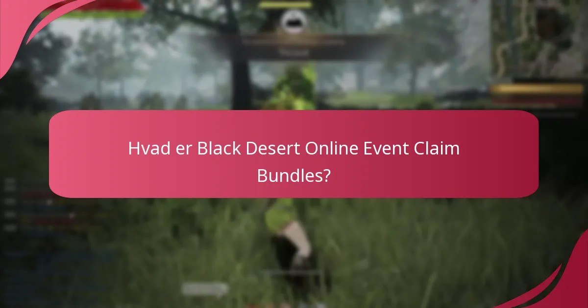 Hvad mener spillerne om Black Desert Online event claim bundles?