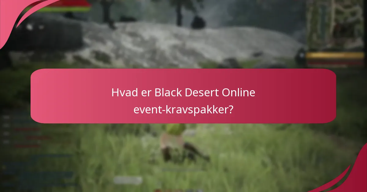 Hvordan kan spillere maksimere fordelene fra event-kravspakker?