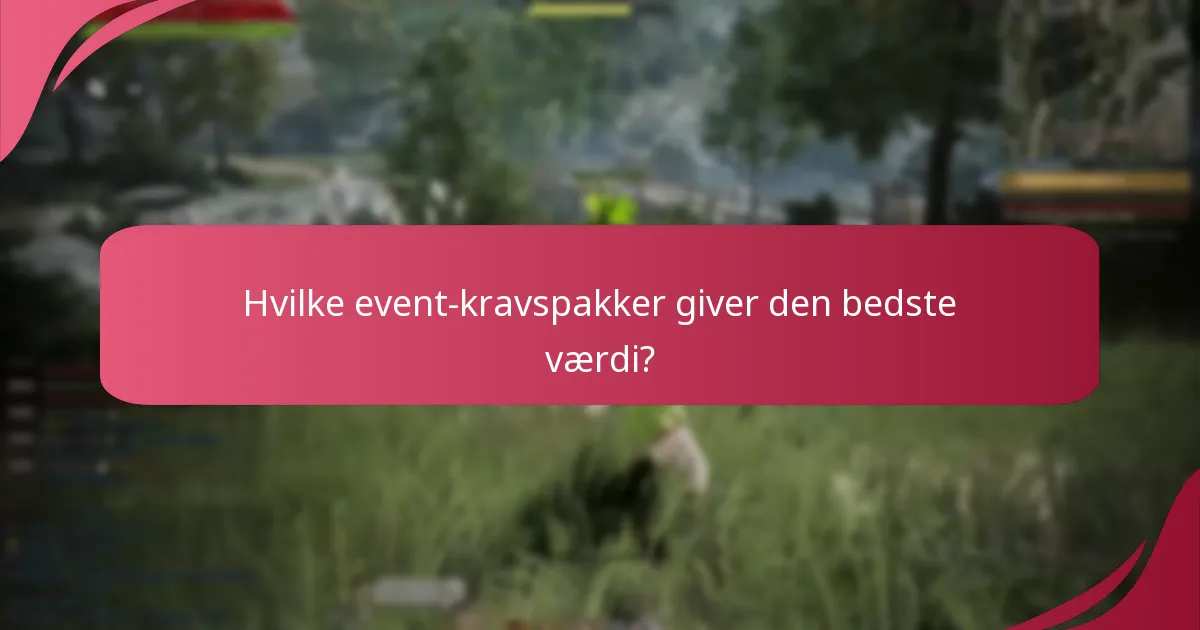 Hvilke event-kravspakker giver den bedste værdi?