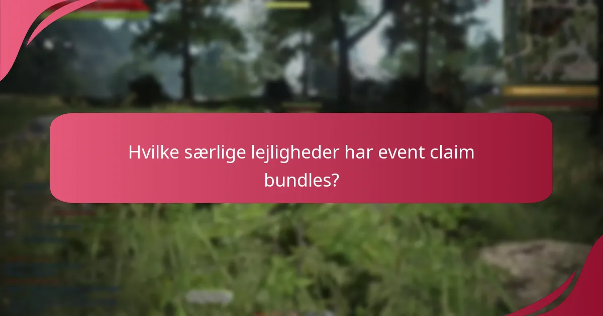 Hvad er de tidsbegrænsede tilbud for event claim bundles?