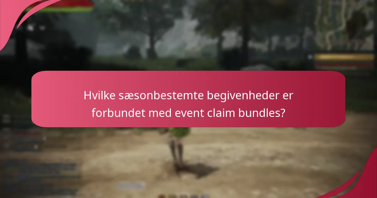 Hvilke særlige lejligheder har event claim bundles?