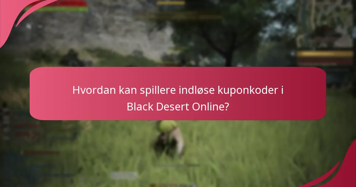 Hvilke opdateringer bør spillere være opmærksomme på vedrørende kuponkoder?