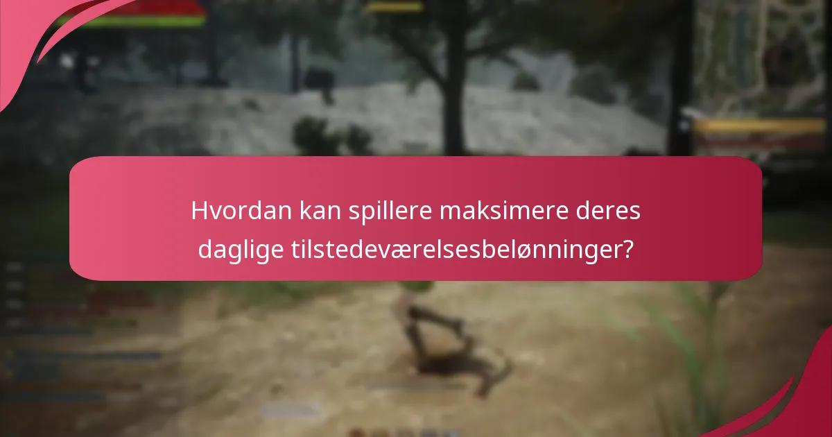 Hvad er spilleroplevelser med daglige tilstedeværelsesbelønninger?